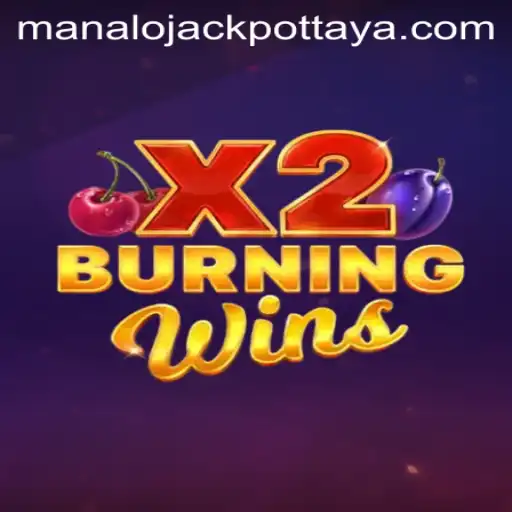 Exploring BurningWinsX2: A Journey to Manalo JACKPOT